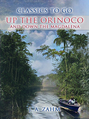 cover image of Up the Orinoco and down the Magdalena